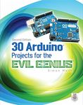 30 Arduino Projects for the Evil Genius, Second Edition