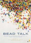 Bead Talk: Indigenous Knowledge and Aesthetics from the Flatlands