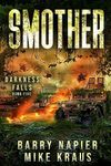 Smother: Darkness Falls Book 5: A T