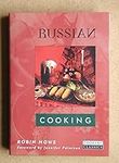 Russian Cooking (Andre Deutsch Cookery Classics)