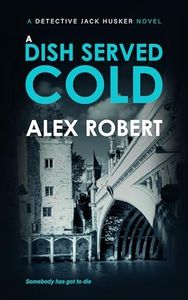 A Dish Served Cold (Detective Jack Husker Crime Thrillers Book 3)