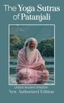 Yoga Sutras of Patanjali - The Book of the Spiritual Man: Merging with the Divine: The Spiritual Journey of Patanjali's Yoga Sutras