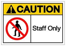 CAUTION STAFF ONLY SIGN | Foam Board Fixed on Waterproof Sticker with double sided Tape