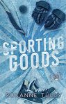 Sporting Goods: A Single Parent Hockey Romance