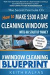 The Window Cleaning Blueprint: How to Make $500 a Day Cleaning Windows