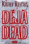 Deja Dead: A Novel (Volume 1)