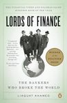 Lords of Finance: The Bankers Who Broke the World (Pulitzer Prize Winner)