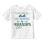 baby wish T-Shirt for Boy’s and Girl’s T-Shirt Toddler Short Sleeve Top Kids Clothes Best DADS are Promoted Grandpa