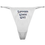 CafePress Slippery When Wet Classic Thong Thong Underwear, Funny Womens Panties White