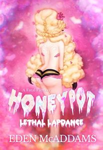 Honeypot: Lethal Lapdance (A Fatal Fantasy) (Invasion of the Bee Girls)