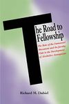 The Road to Fellowship: The Role of