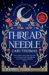 Threadneedle: The magical SUNDAY TIMES bestselling debut fantasy (Threadneedle, Book 1)