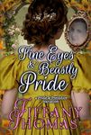 Fine Eyes & Beastly Pride: a Pride and Prejudice variation (Pride and Prejudice "What if?" Variations)