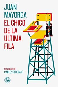 El chico de la última fila: con un ensayo de Carlos Thiebaut: 29 (LIBROS ROBADOS)
