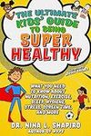 Ultimate Kids' Guide to Being Super