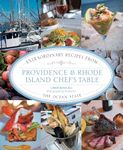 Providence & Rhode Island Chef's Table: Extraordinary Recipes From The Ocean State