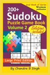 Sudoku Puzzle Game Book Volume 2 : 200+ Easy, Medium, and Hard Large Print Puzzle Book For Adults - Brain Teasing Puzzles