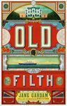 Old Filth: Shortlisted for the Women's Prize for Fiction