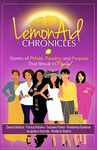 LemonAid Chronicles: Stories of Pitfalls, Passion, and Purpose That Result in Payday: 1