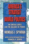 America's Strategy in World Politics: The United States and the Balance of Power