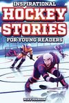 Inspirational Hockey Stories for Yo