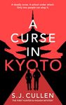 A Curse in Kyoto: a Mystery-Thrille