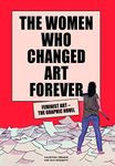 THE WOMEN WHO CHANGED ART FOREVER: FEMINIST ART – THE GRAPHIC NOVEL