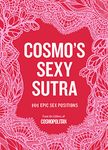 Cosmo's Sexy Sutra: 101 Epic Sex Positions