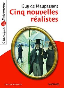 Cinq nouvelles réalistes - Classiques et Patrimoine