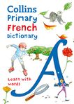 Primary French Dictionary: Illustrated dictionary for ages 7+