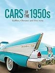 Cars of the 1950s: Tailfins, Chrome