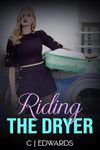 Riding the Dryer: A wife's lesbian awakening on a household appliance!