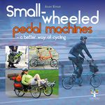 Small-wheeled pedal machines – a better way of cycling