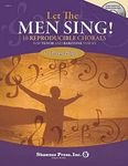 Let the Men Sing!: 10 Reproducible Chorals for Tenor and Baritone Vocals: 10 Reproducible Chorals for Tenor and Baritone Voices