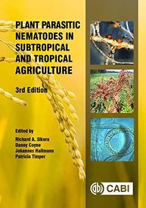 Plant Parasitic Nematodes in Subtropical and Tropical Agriculture, 3rd Edition