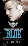 Blue: Motorcycle Club Romance (Dragon Runners Book 3)