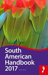 South American Handbook 2017 (Footprint Handbooks)