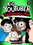 Kid Youtuber 3: The Struggle is Real (a hilarious adventure for children ages 9-12): From the Creator of Diary of a 6th Grade Ninja