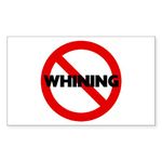 CafePress No Whining Rectangle Sticker Rectangle Bumper Sticker Car Decal