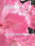 planner: monthly and weekly