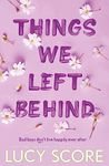 Things We Left Behind: the heart-pounding new book from the bestselling author of Things We Never Got Over (Knockemout Series 3)