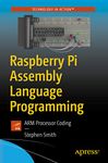 Raspberry Pi Assembly Language Programming: ARM Processor Coding