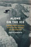 Alone on the Ice: The Greatest Surv