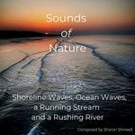 Sound of Nature - Oceans, Streams and Rivers. Bring the Outdoors Indoors. Audio CD. A unique collection specially selected for Insomnia, Relaxation, Therapy, White-Noise, Tinnitus and Pure Pleasure.