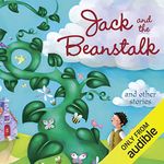 Jack And The Beanstalk & Other Stories