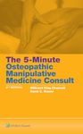 THE 5 MINUTE OSTEOPATHIC MANIPULATIVE MEDICINE CONSULT (PB 2020)