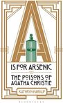 A is for Arsenic: The Poisons of Agatha Christie