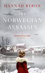 The Norwegian Assassin: A Riveting Nordic Family Saga from World War 2 (A Resistance Girl Novel Book 4)