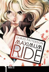 Maximum Ride: The Manga, Vol. 1 (Maximum Ride: The Manga Serial)