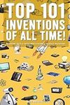 Top 101 Inventions Of All Time! - I